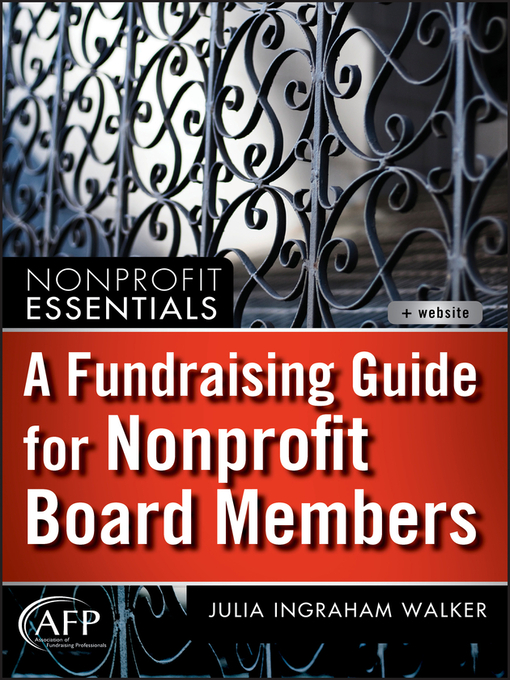 Title details for A Fundraising Guide for Nonprofit Board Members by Julia I. Walker - Available